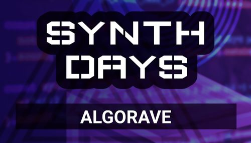 Synth Days 3: Algorave
